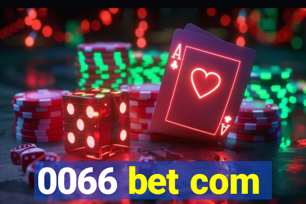 0066 bet com